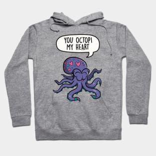 You octopi my heart Hoodie